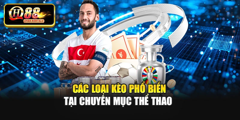 Các loại kèo phổ biến tại chuyên mục thể thao